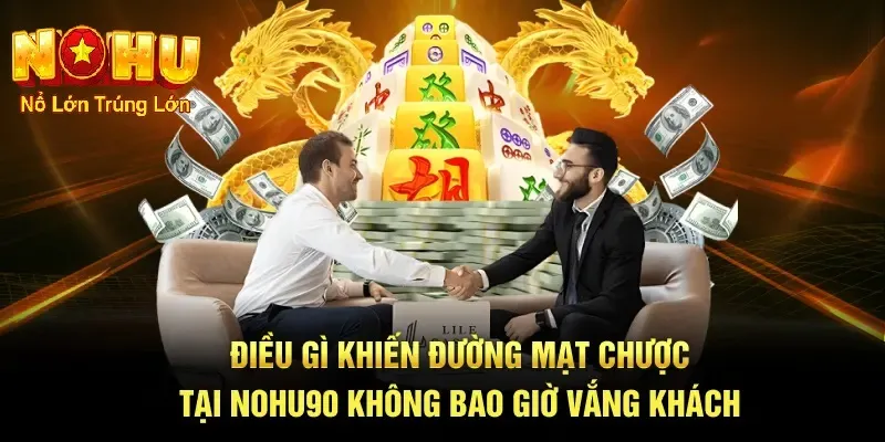 Điều gì khuyến đường mạt chược không bao giờ vắng khách